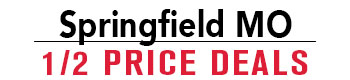 Springfield MO 1/2 Price Deals